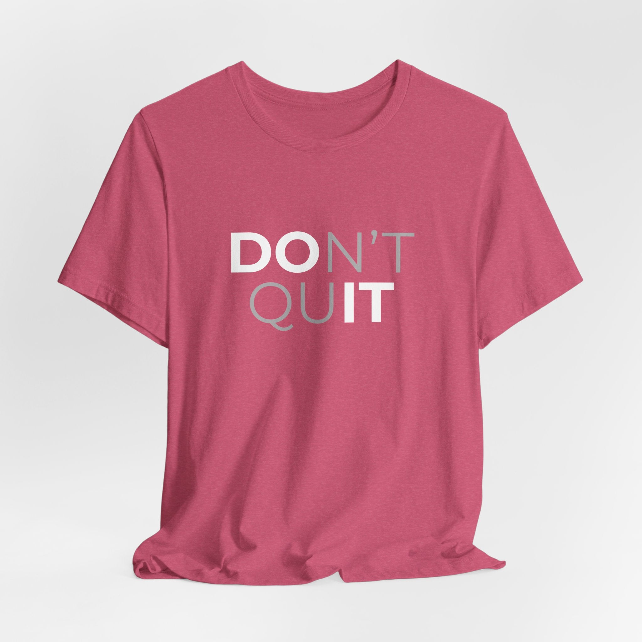 Don't Quit T-Shirt