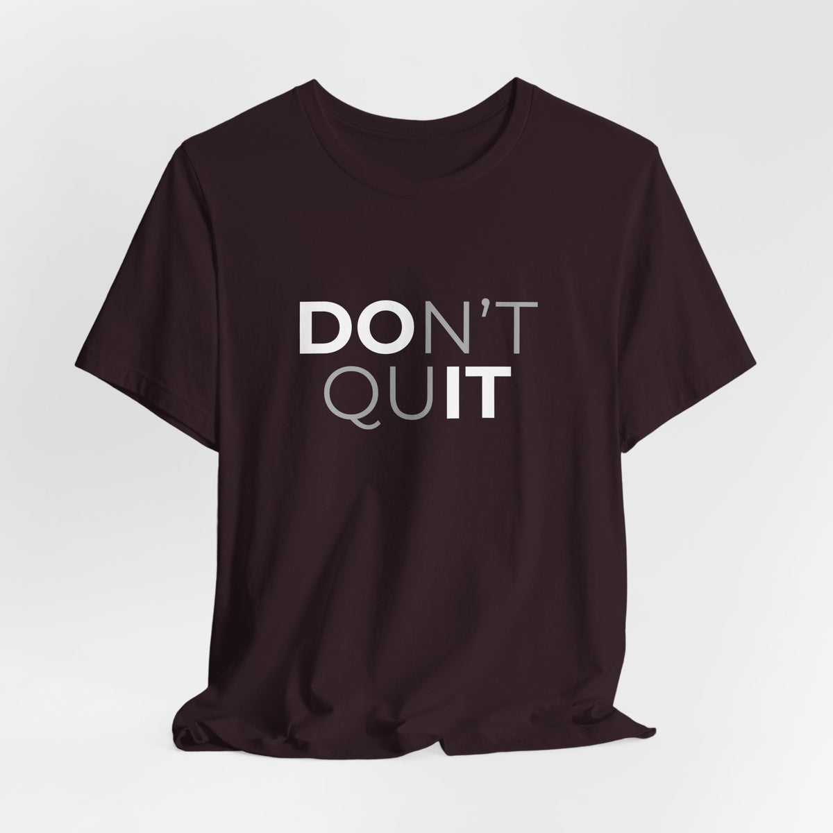 Don't Quit T-Shirt