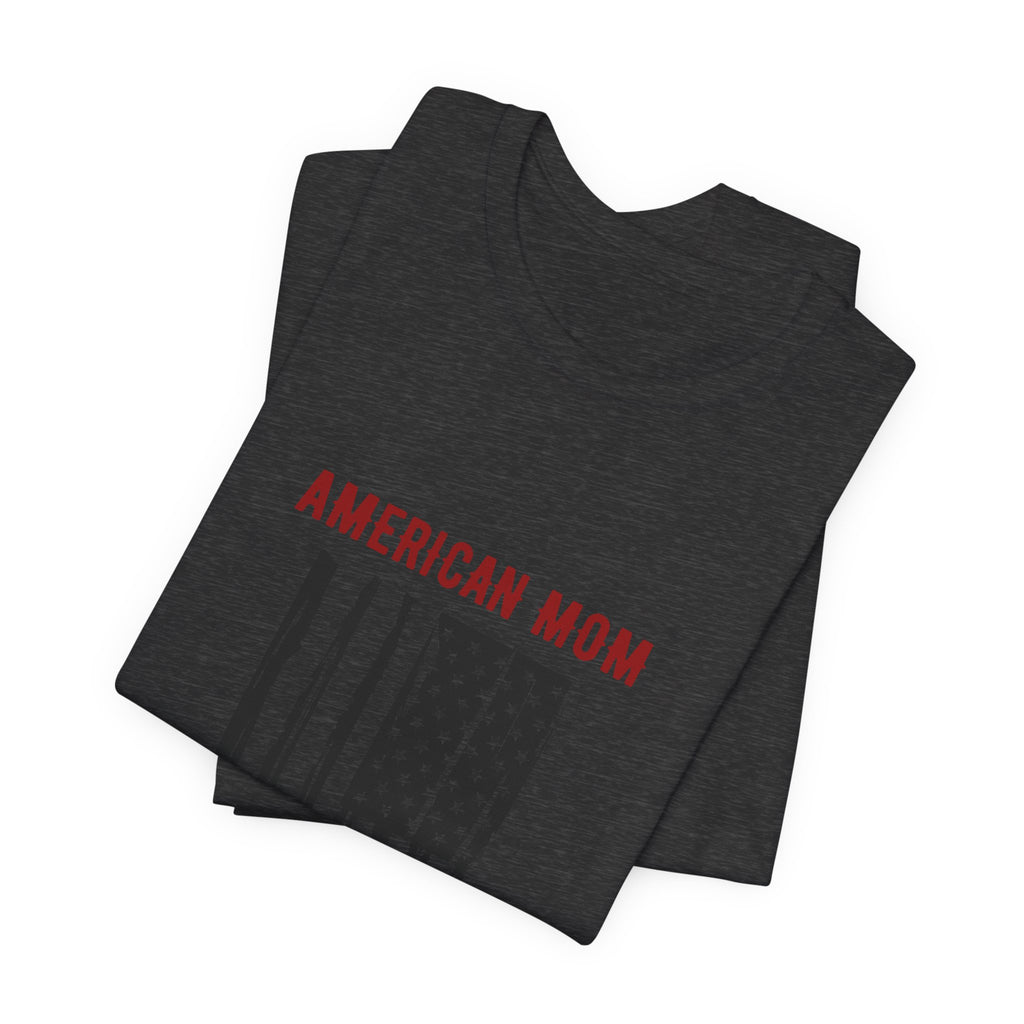 American Mom Flag T-Shirt — Patriotic Mother's Day Tee