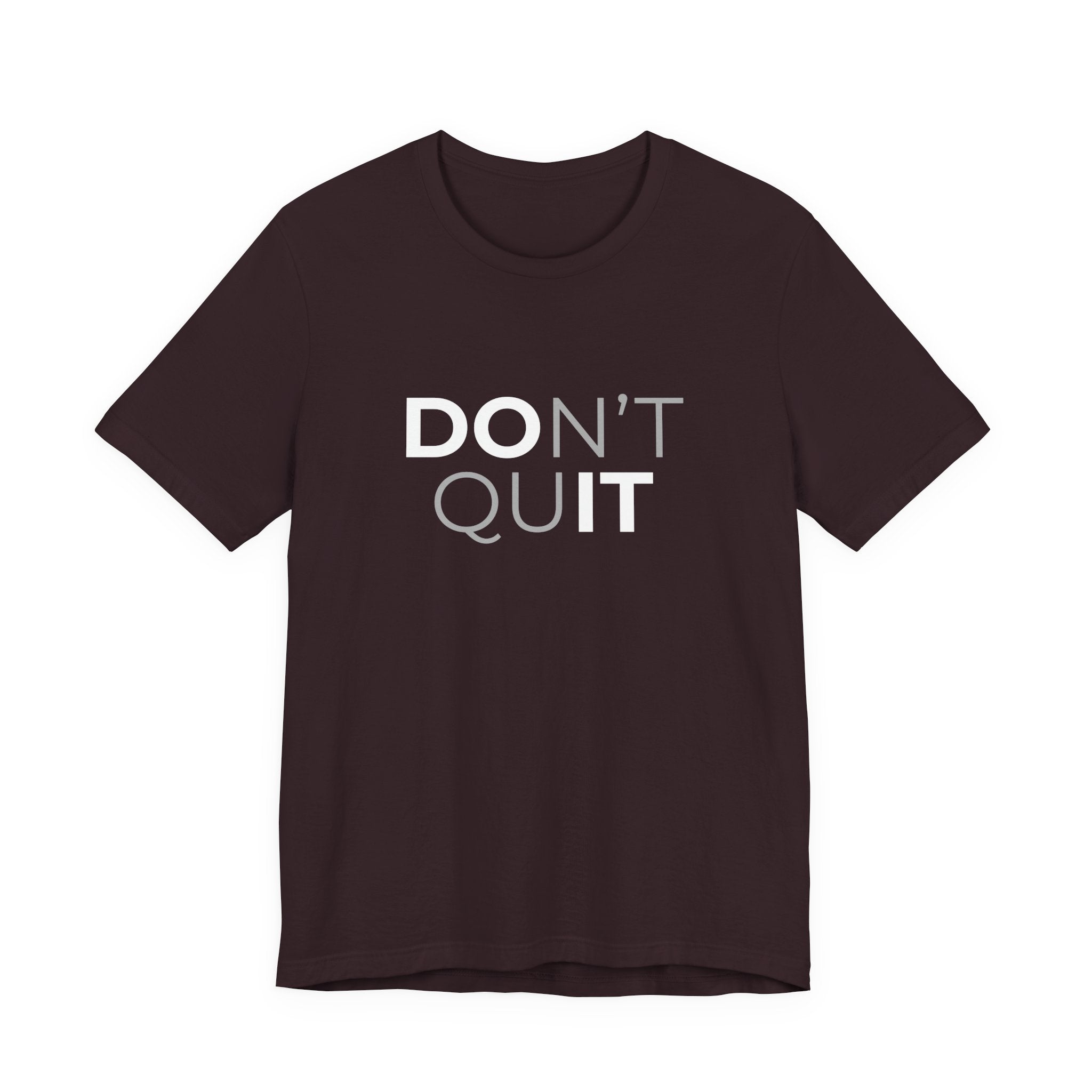 Don't Quit T-Shirt