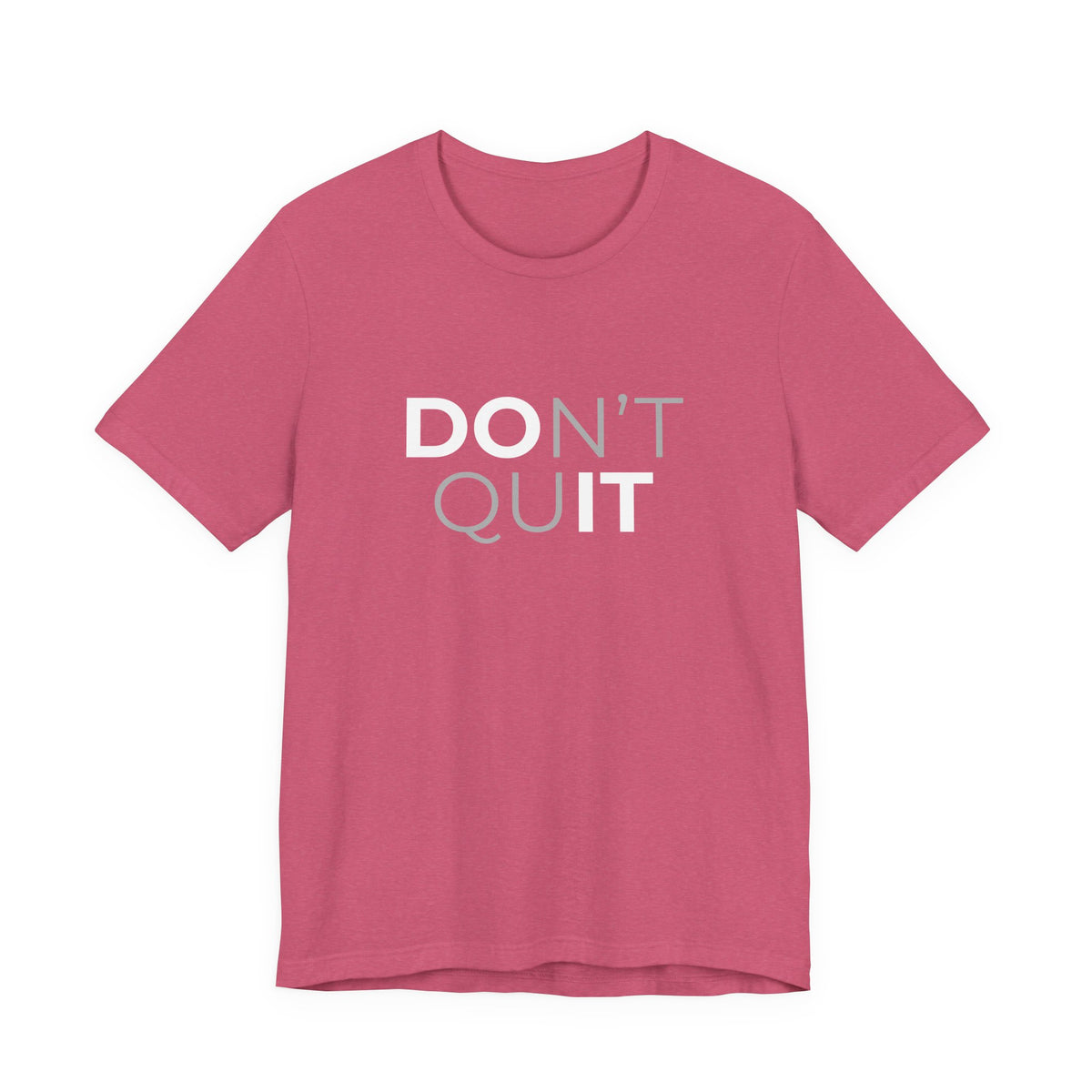 Don't Quit T-Shirt