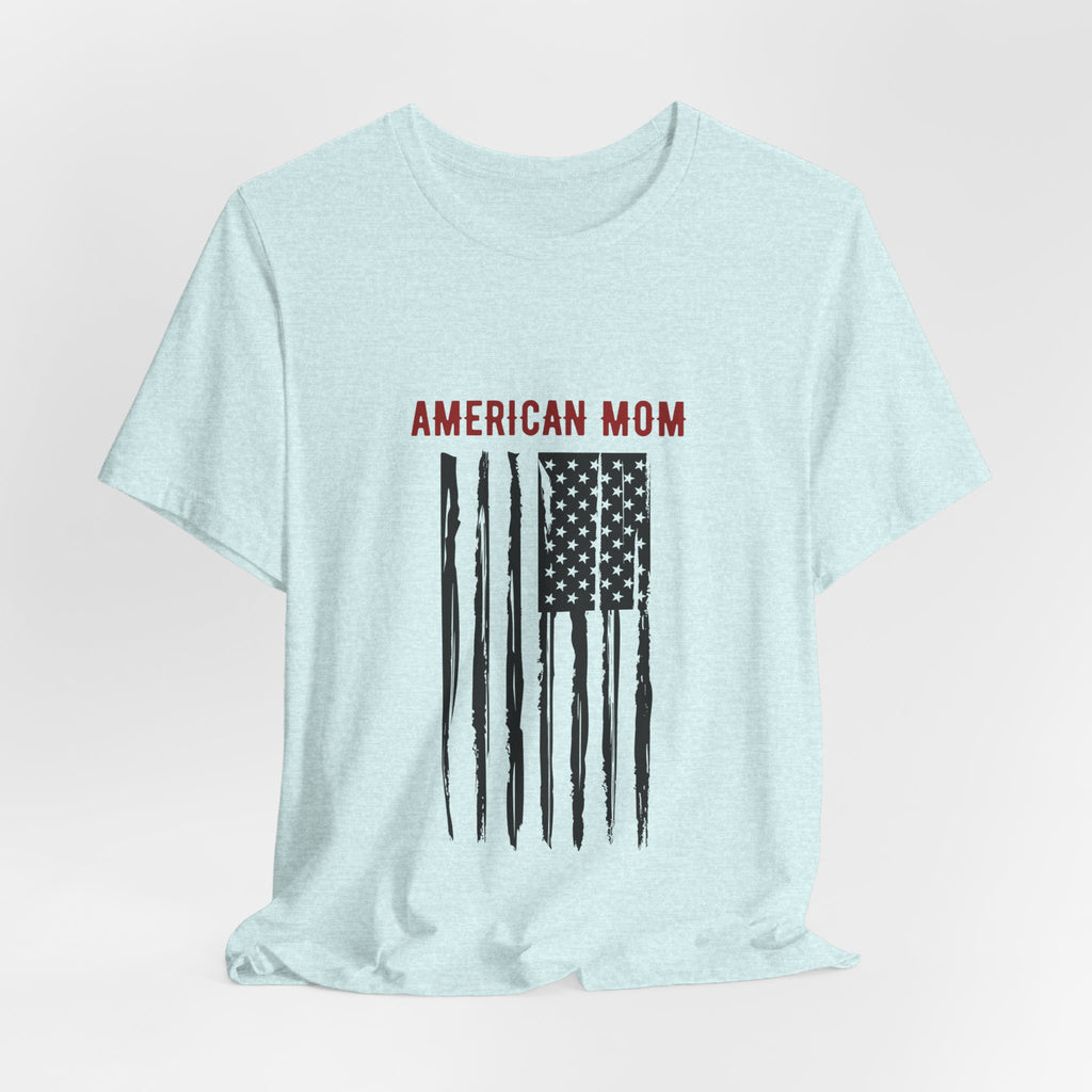 American Mom Flag T-Shirt — Patriotic Mother's Day Tee