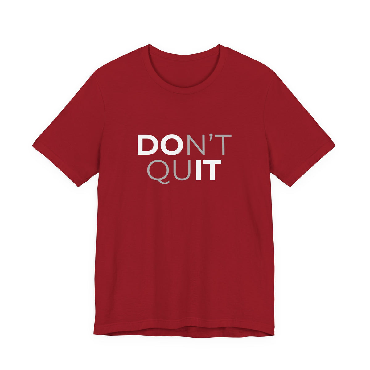 Don't Quit T-Shirt