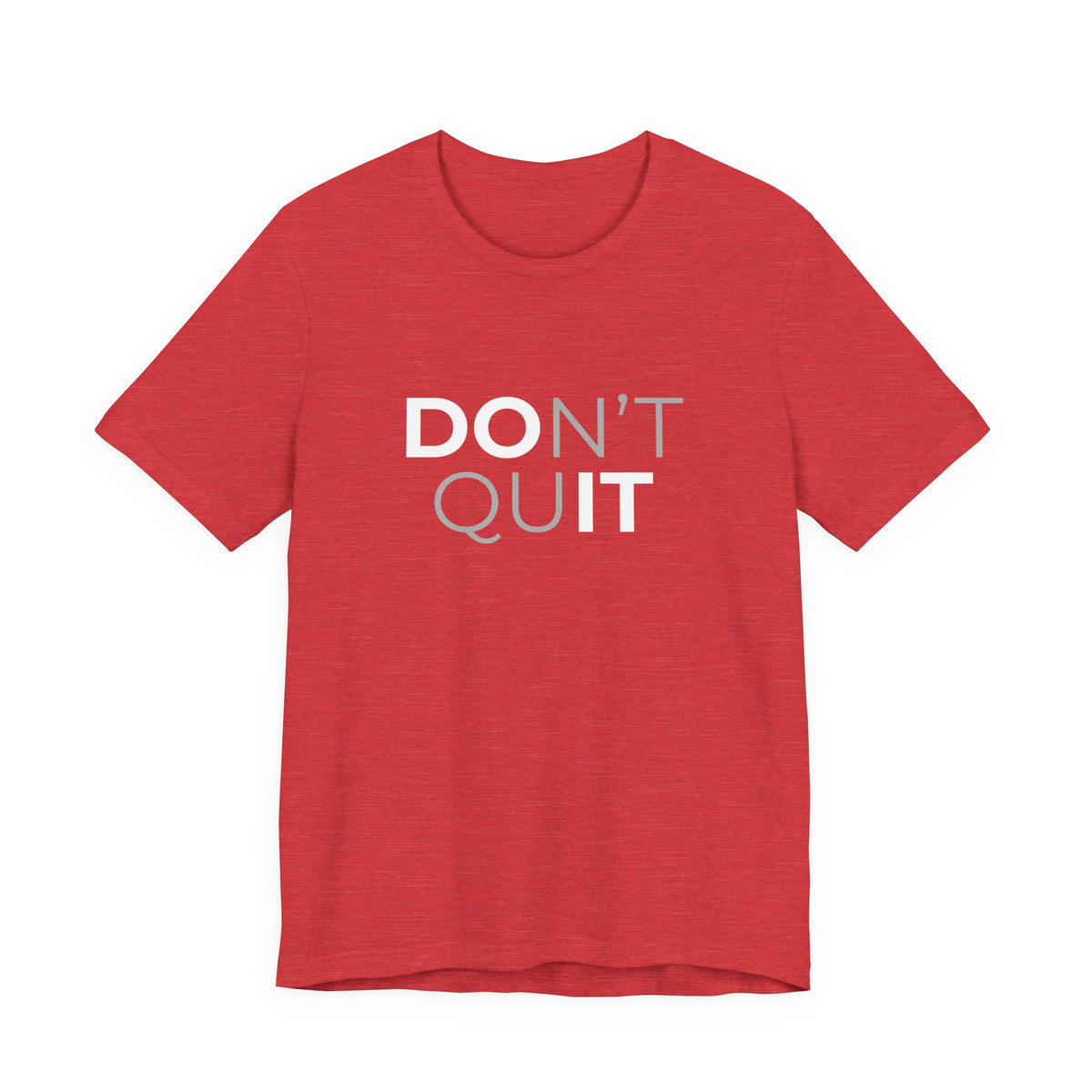 Don't Quit T-Shirt